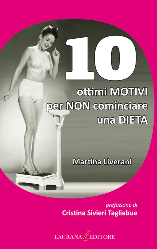 10 ottimi motivi per non cominciare una dieta