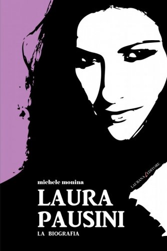Laura Pausini - La biografia