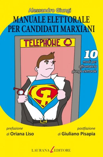 Manuale elettorale per candidati marxiani - 10 modi per affrontare la giungla elettorale