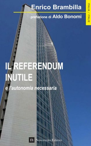 Il referendum inutile - e l'autonomia necessaria